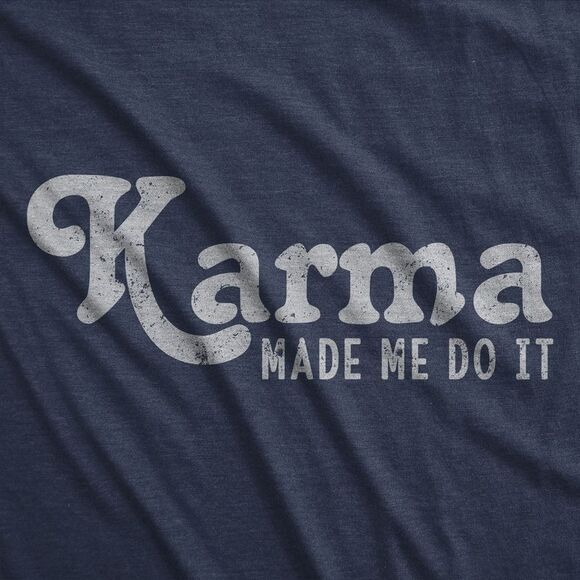 Womens Funny T Shirts Karma Made Me Do It Sarcastic Novelty Graphic Tee for - Picture 2 of 4